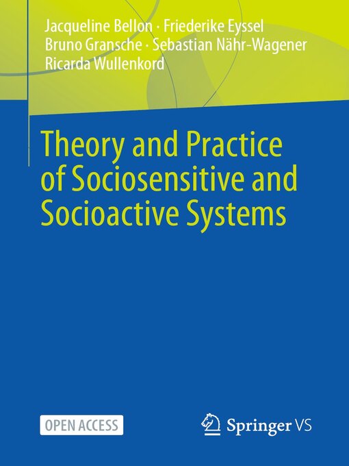 Title details for Theory and Practice of Sociosensitive and Socioactive Systems by Jacqueline Bellon - Available